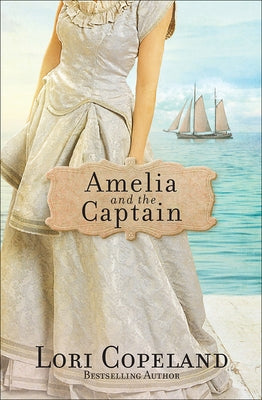 Amelia and the Captain: Volume 3 Paperback Harvest House Publishers