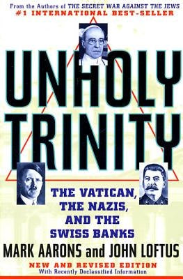 Unholy Trinity: The Vatican, the Nazis, and the Swiss Banks Paperback St. Martin's Griffin