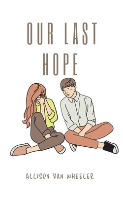 Our Last Hope Paperback Allison Van Wheeler