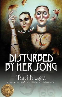 Disturbed by Her Song by Lee, Tanith