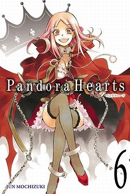 Pandorahearts, Vol. 6 by Mochizuki, Jun