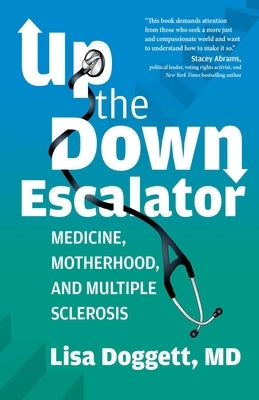 Paperback book titled "Up the Down Escalator: Medicine, Motherhood, and Multiple Sclerosis" by Health Communications, with cover illustration.