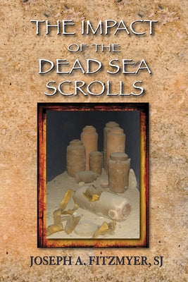 The Impact of the Dead Sea Scrolls Paperback Paulist Press