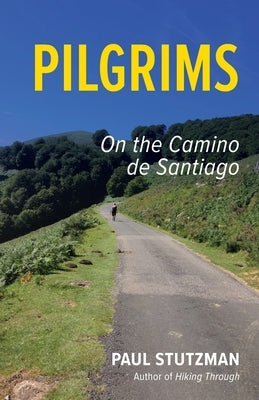 Pilgrims: On the Camino de Santiago Paperback Wandering Home Books