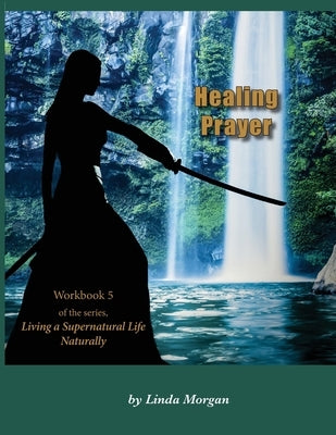 Healing Prayer Paperback Vision Run