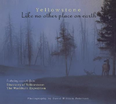 Yellowstone: Like No Other Place on Earth Paperback Farcountry Press