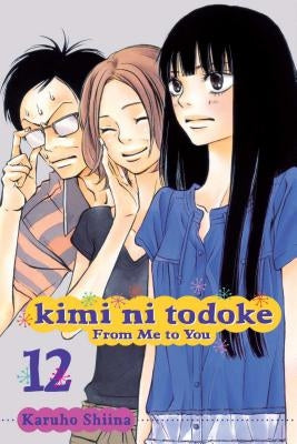 Kimi Ni Todoke: From Me to You, Vol. 12 by Shiina, Karuho
