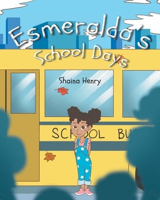 Esmeralda's School Days Christian Faith Publishing, Inc