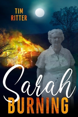 Sarah Burning by Ritter, Tim