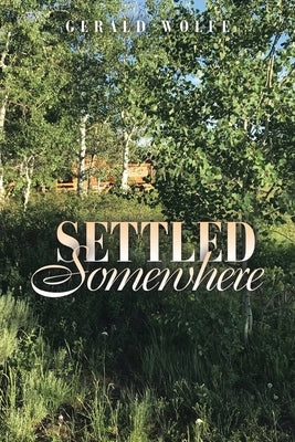 Settled Somewhere Paperback WestBow Press