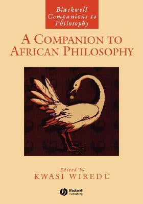A Companion to African Philosophy by Wiredu, Kwasi