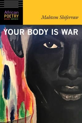 Your Body Is War Paperback University of Nebraska Press