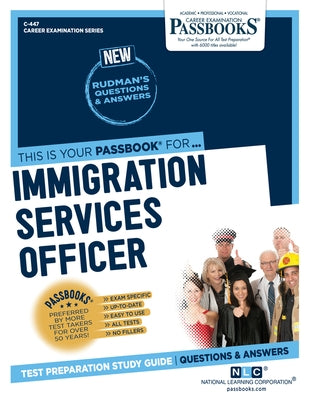 Immigration Services Officer (C-447): Passbooks Study Guide by Corporation, National Learning