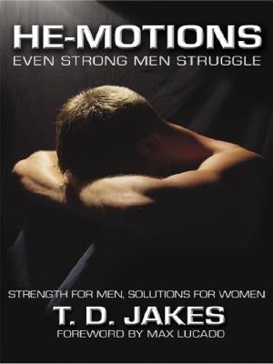 He-Motions: Even Strong Men Struggle by Jakes, T. D.