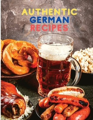 Cooking Made Easy with Authentic German Recipes by Fried