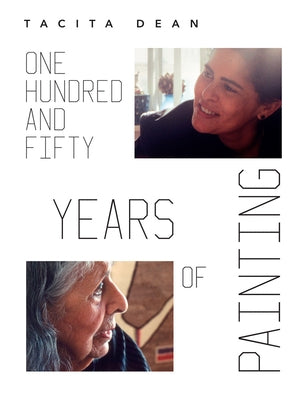Tacita Dean: One Hundred and Fifty Years of Painting Paperback Walther Konig Verlag
