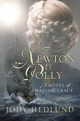 Newton and Polly: A Novel of Amazing Grace Paperback Waterbrook Press