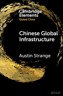 Paperback book titled "Chinese Global Infrastructure" by Cambridge University Press, featuring a cover with a global map design.