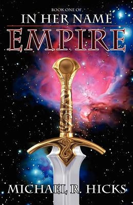 In Her Name: Empire Paperback Imperial Guard Publishing