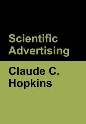 Scientific Advertising by Hopkins, Claude C.