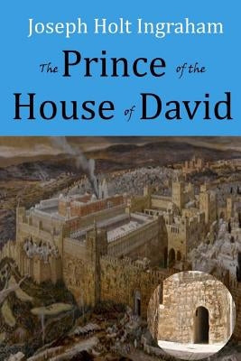 The Prince of the House of David Paperback Createspace Independent Publishing Platform