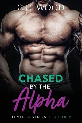 Chased by the Alpha Paperback Independently Published