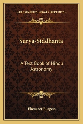 Surya-Siddhanta: A Text Book of Hindu Astronomy Paperback Kessinger Publishing