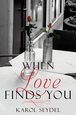When Love Finds You Paperback Xulon Press