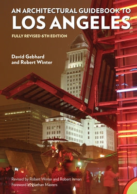 Architectural Guidebook to Los Angeles,: Fully Revised 6th Edition Paperback Angel City Press