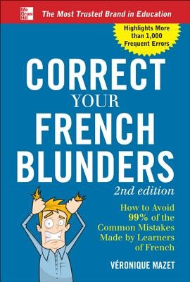 Correct Your French Blunders by Mazet, Véronique