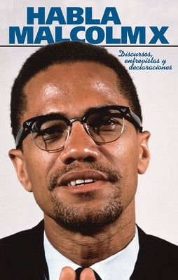 Habla Malcolm X by X, Malcolm