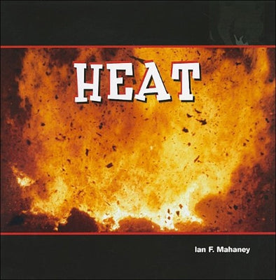 Heat by Mahaney, Ian F.