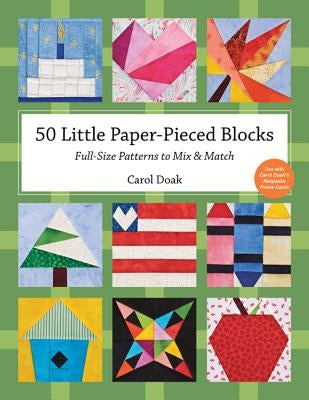 50 Little Paper-Pieced Blocks-Print-On-Demand-Edition: Full-Size Patterns to Mix & Match by Doak, Carol