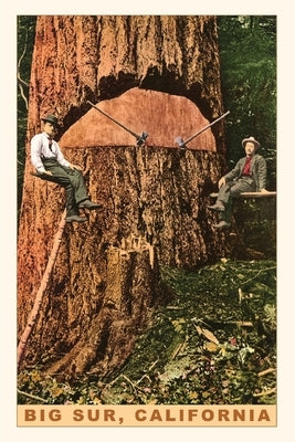 Vintage Journal Chopping Down a Redwood, Big Sur, California Paperback Found Image Press
