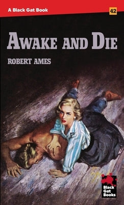 Awake and Die by Ames, Robert