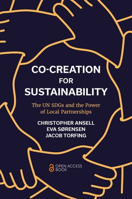 Co-Creation for Sustainability: The Un Sdgs and the Power of Local Partnerships Paperback Emerald Publishing Limited