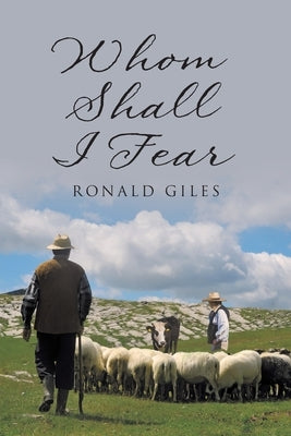 Whom Shall I Fear by Giles, Ronald