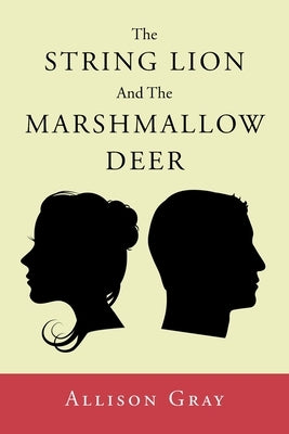 The String Lion And The Marshmallow Deer Paperback Newman Springs