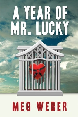 A Year of Mr. Lucky by Weber, Meg