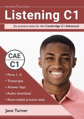 Listening C1: Six practice tests for the Cambridge C1 Advanced: Answers and audio included by Turner, Jane