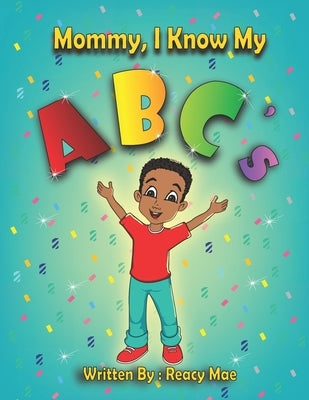 Paperback "Mommy I Know My ABC's" children's book by Independently Published, featuring colorful alphabet illustrations.