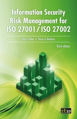 Information Security Risk Management for ISO 27001 / ISO 27002 by Calder, Alan