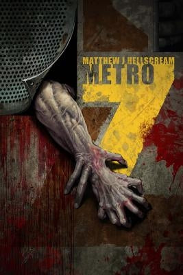 Metro 7: Metro 7 by Hellscream, Matthew J.