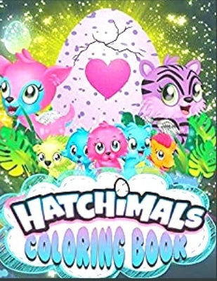 Hatchimals coloring book: Anxiety Hatchimals Coloring Books For Adults And Kids Relaxation And Stress Relief Paperback Independently Published