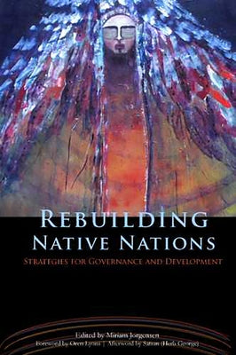 Rebuilding Native Nations: Strategies for Governance and Development Paperback University of Arizona Press