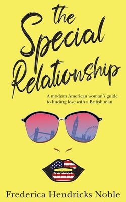 The Special Relationship by Hendricks Noble, Frederica