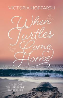 When Turtles Come Home Paperback Troubador Publishing