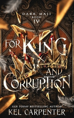 For King and Corruption Kel Carpenter