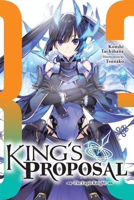 King's Proposal, Vol. 3 (Light Novel) Paperback Yen Press