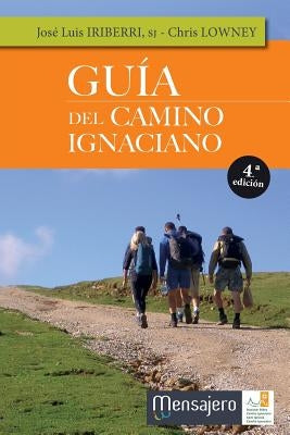 Guía del Camino Ignaciano by Iriberri, José Luis